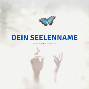 love beyond life | Dein Seelenname