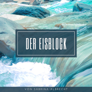 love beyond life | Der Eisblock