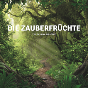 love beyond life | Die Zauberfrüchte