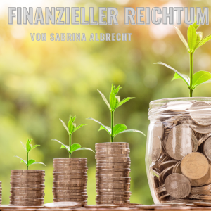 love beyond life | Finanzieller Reichtum